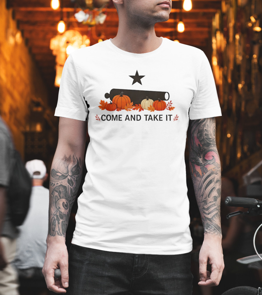 Come And Take It Pumpkin Cannon With Fall Leaves And Star T-Shirt
