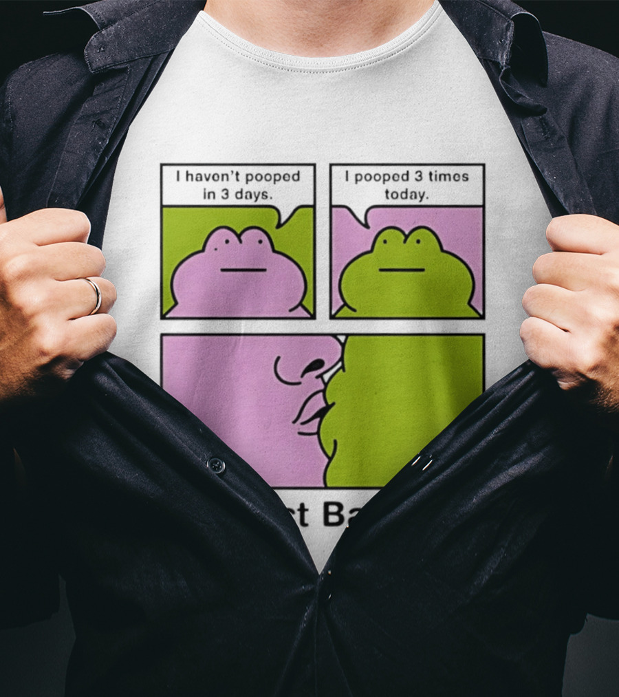 Perfect Balance Frog Meme I Haven't Pooped In 3 Days Pooped 3 Times Today T-Shirt