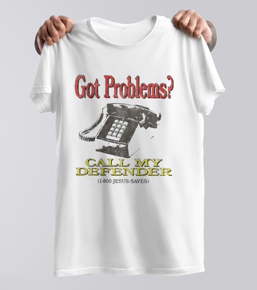 Got Problems Call My Defender 1 800 Jesus Saves Retro Telephone T-Shirt