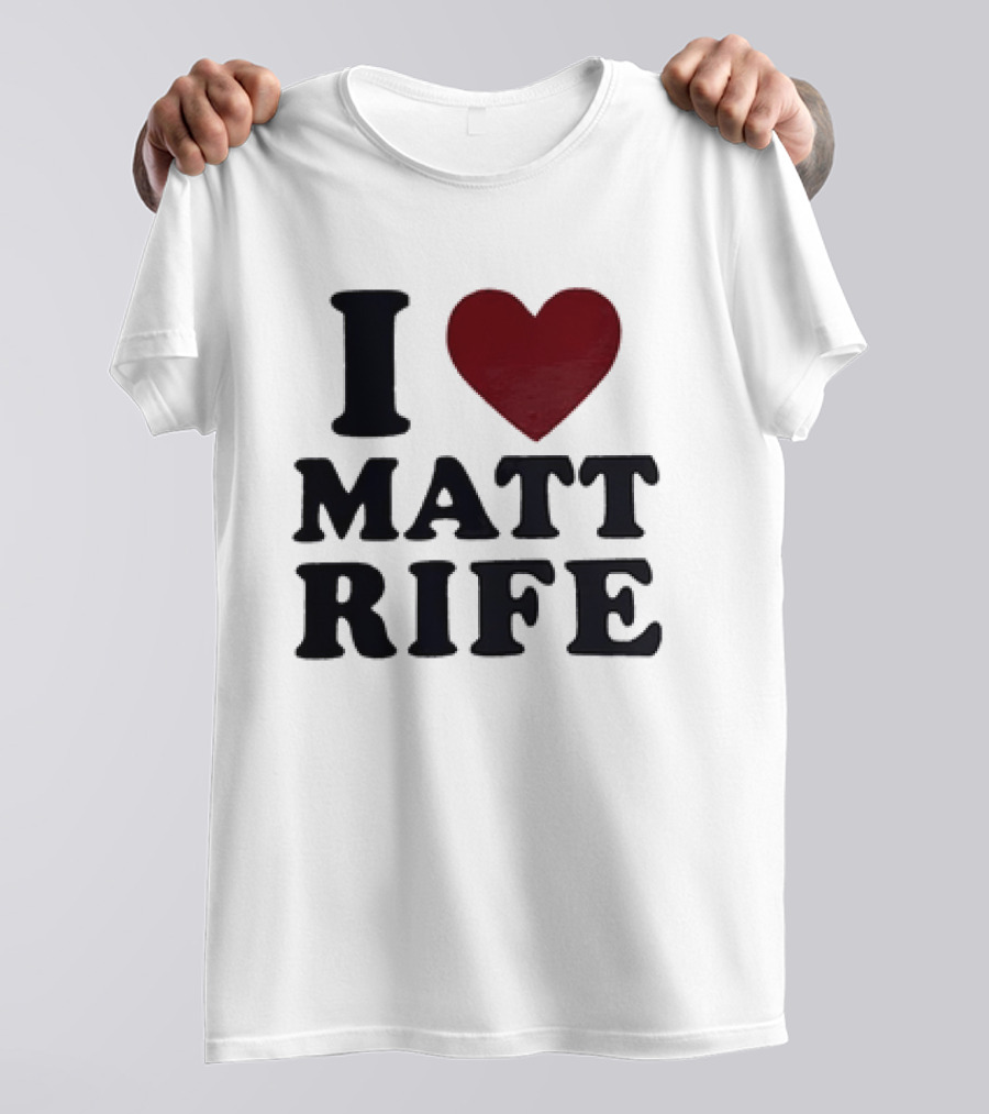 I Love Matt Rife Heart T-Shirt