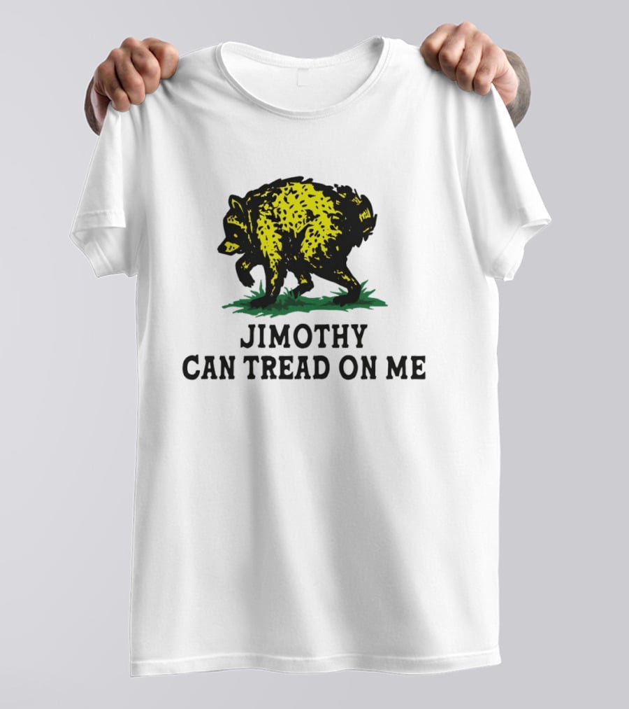 Jimothy Raccoon Can Tread On Me 2026 T-Shirt