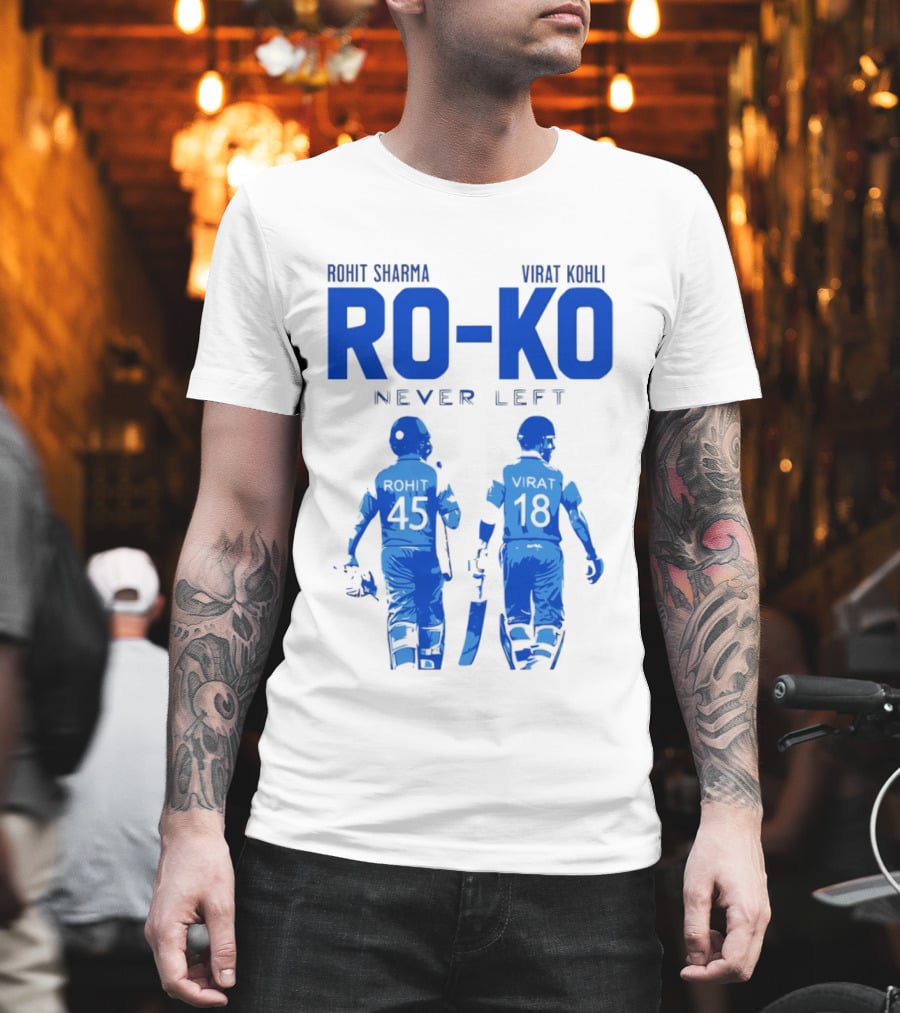 RO KO Rohit Sharma 45 Virat Kohli 18 Never Left T-Shirt
