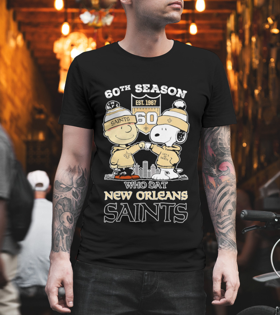 60Th Season Est 1967 Who Dat New Orleans Saints Charlie Brown Snoopy T-Shirt