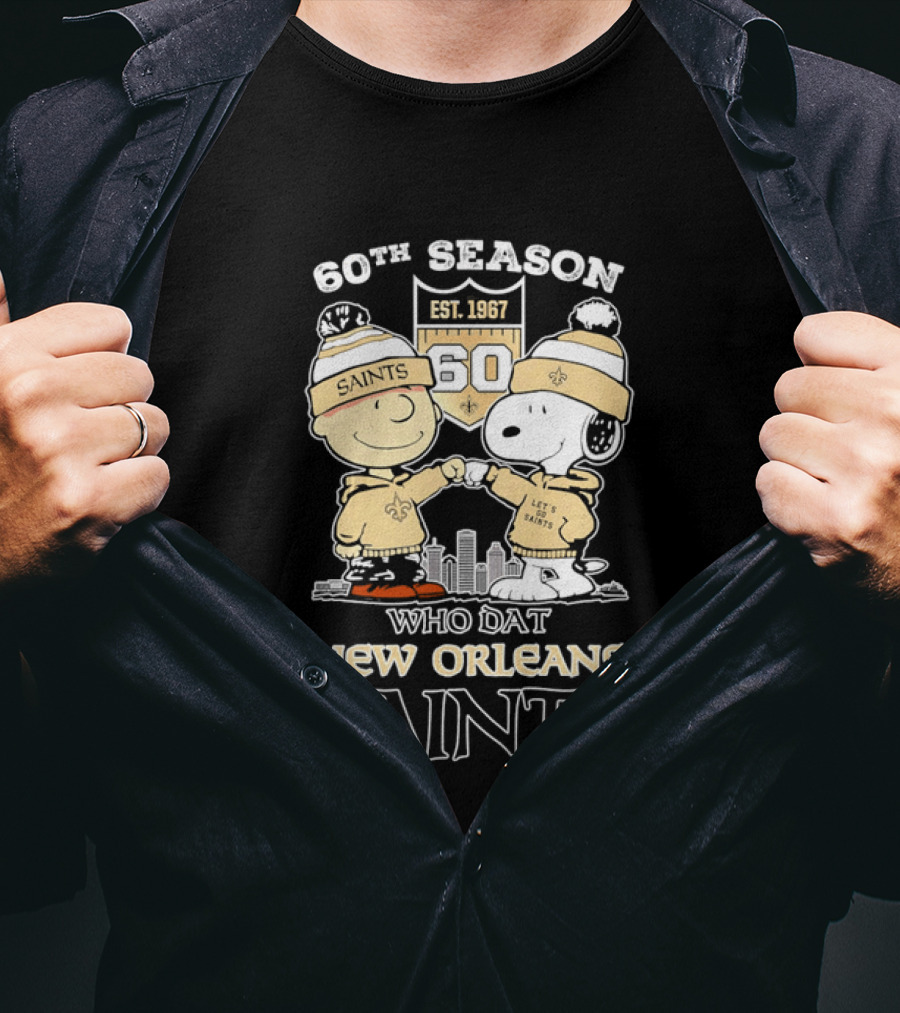60Th Season Est 1967 Who Dat New Orleans Saints Charlie Brown Snoopy T-Shirt