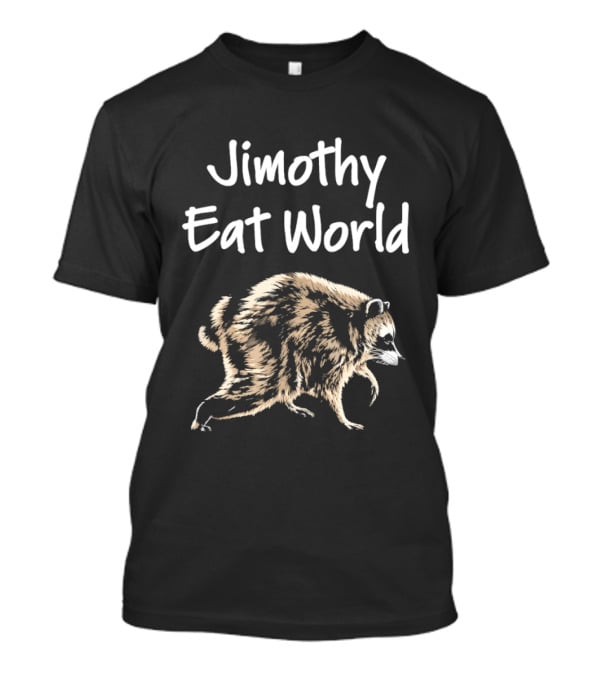 Jimothy Eat World Raccoon Seattle Meme T-Shirt