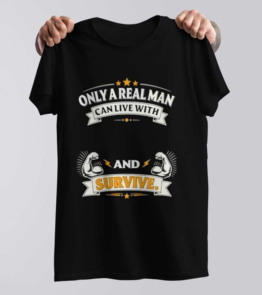 Only A Real Man Can Live With And Survive Boxing Gloves And Stars T-Shirt
