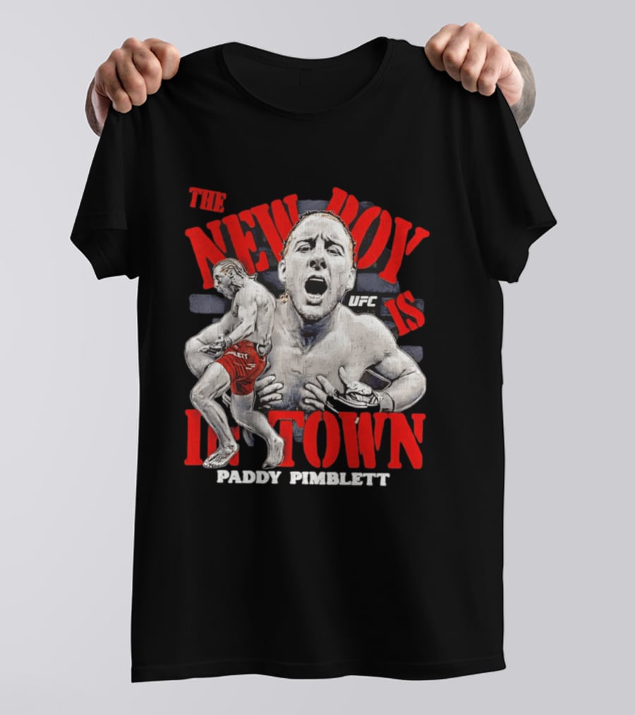 The New Boy Is In Town Paddy Pimblett UFC T-Shirt