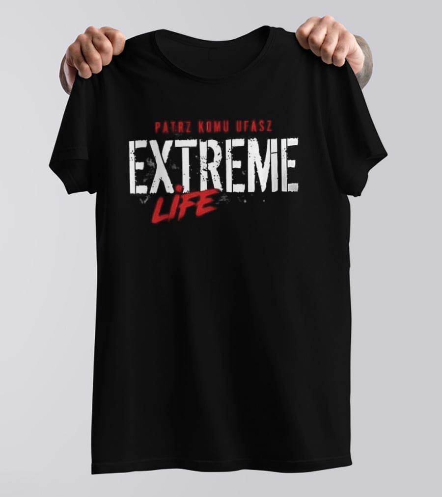 Patrz Komu Ufasz Extreme Life Pomowieniom Zmowa Milczenia T-Shirt