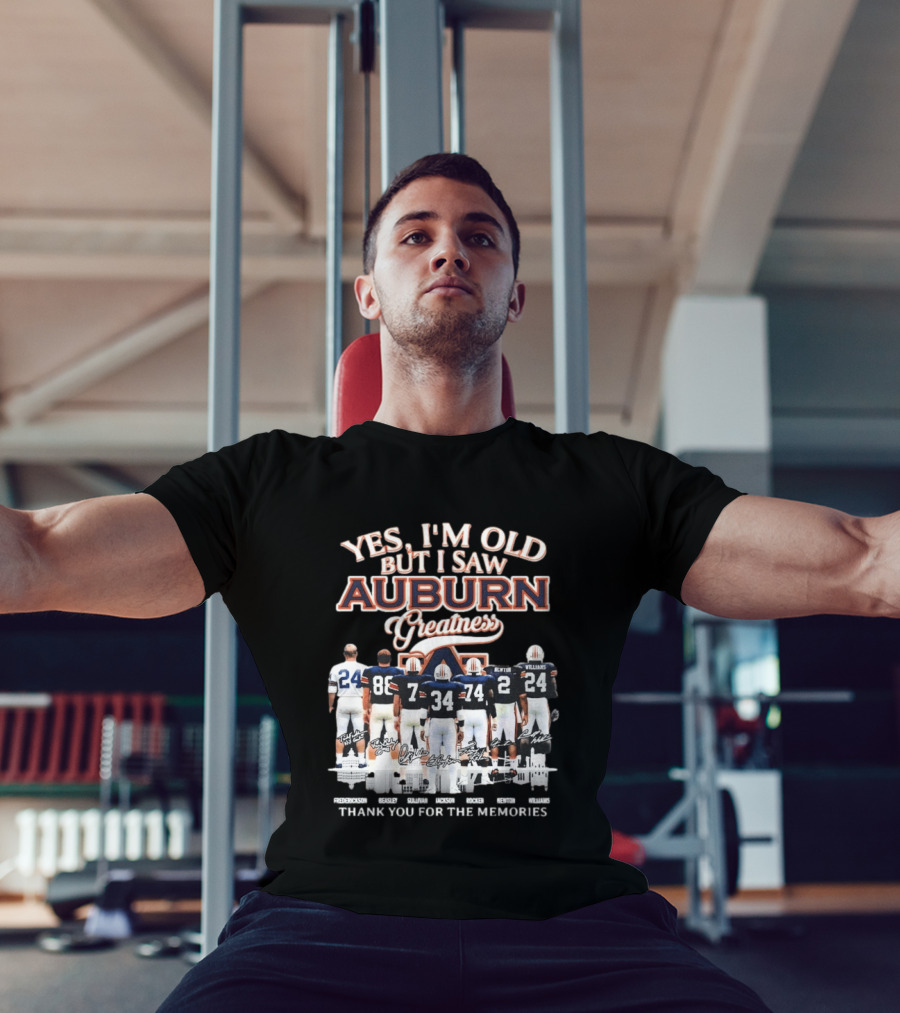 Yes I'm Old But I Saw Auburn Greatness Thank You For The Memories Legends Players T-Shirt