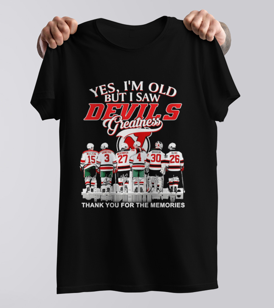 Yes I'm Old But I Saw Devils Greatness Thank You For The Memories Hockey Legends T-Shirt