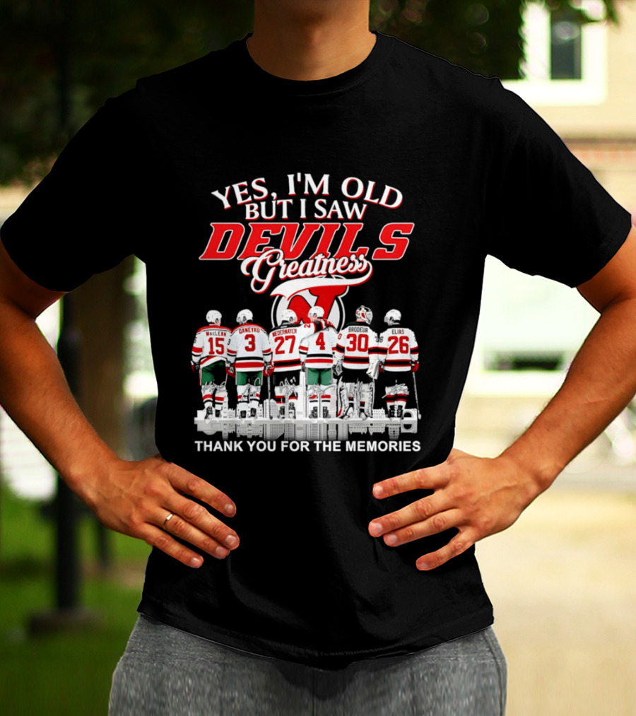 Yes I'm Old But I Saw Devils Greatness Thank You For The Memories Hockey Legends T-Shirt