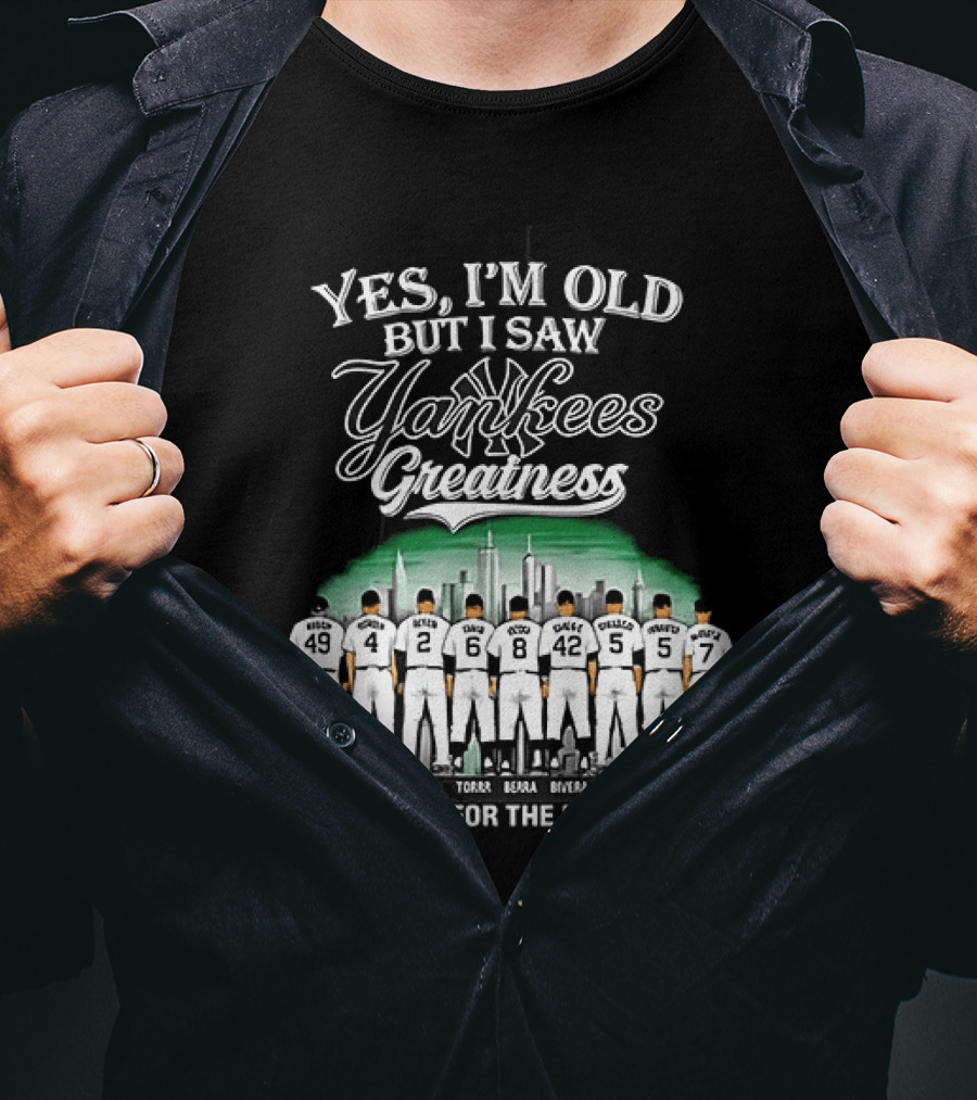 Yes I'm Old But I Saw Yankees Greatness Legends Skyline Thank You For The Memories T-Shirt