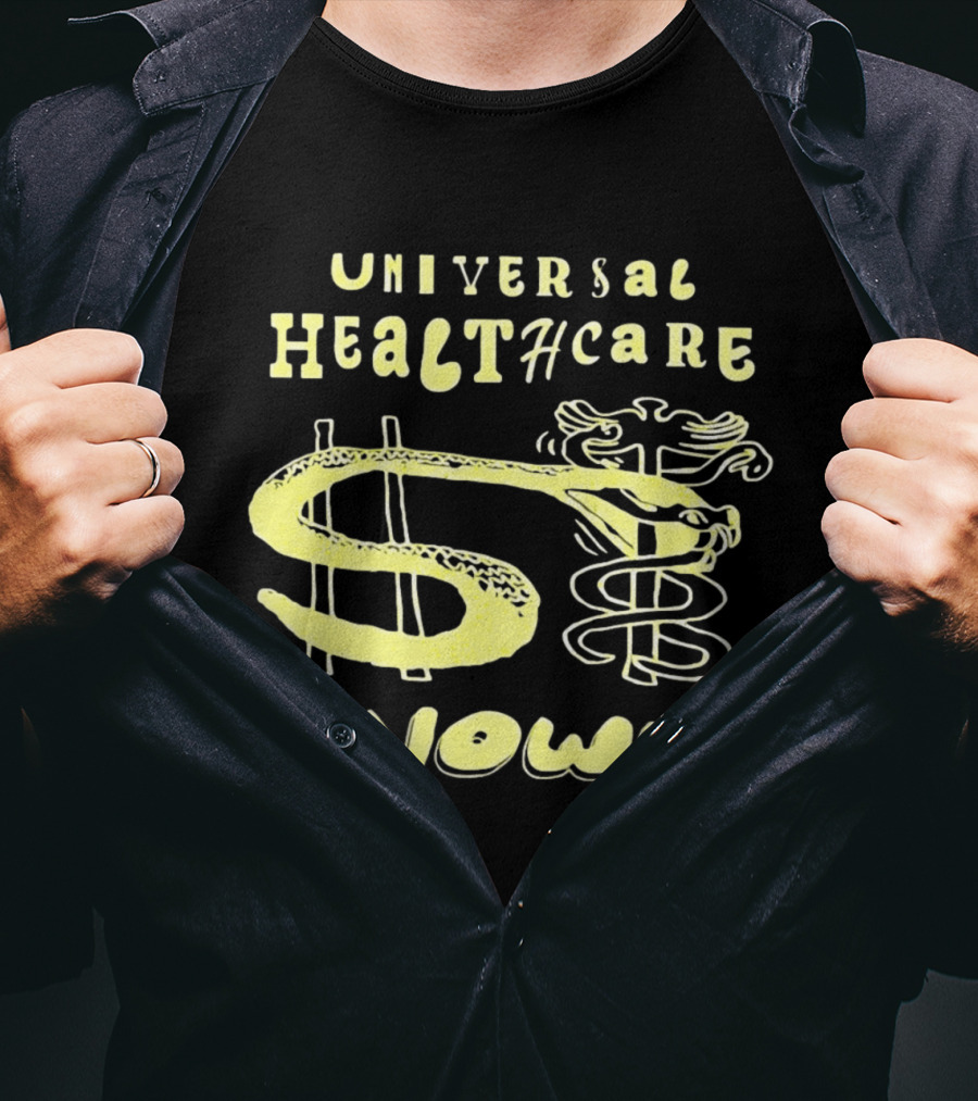 Universal Healthcare Now Medical Rights With Caduceus T-Shirt