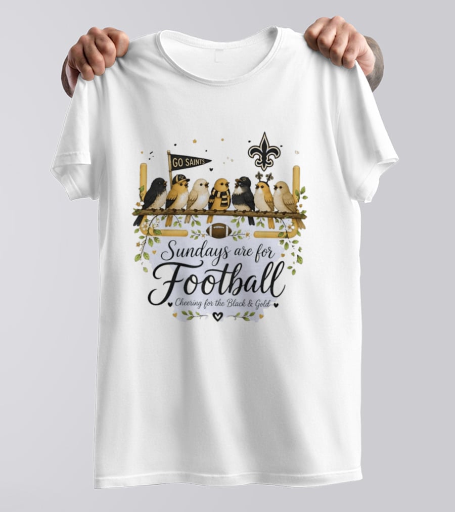 Go Saints Black And Gold Birds Football Sundays Cheering T-Shirt