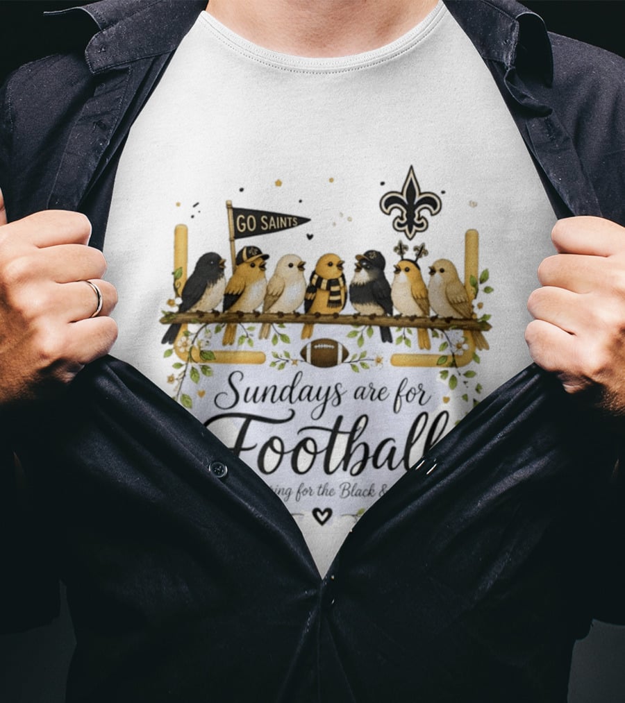 Go Saints Black And Gold Birds Football Sundays Cheering T-Shirt