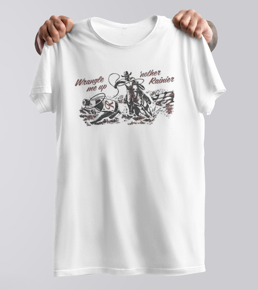 Wrangle Me Up 'nother Rainier Beer Cowboy Adventure T-Shirt
