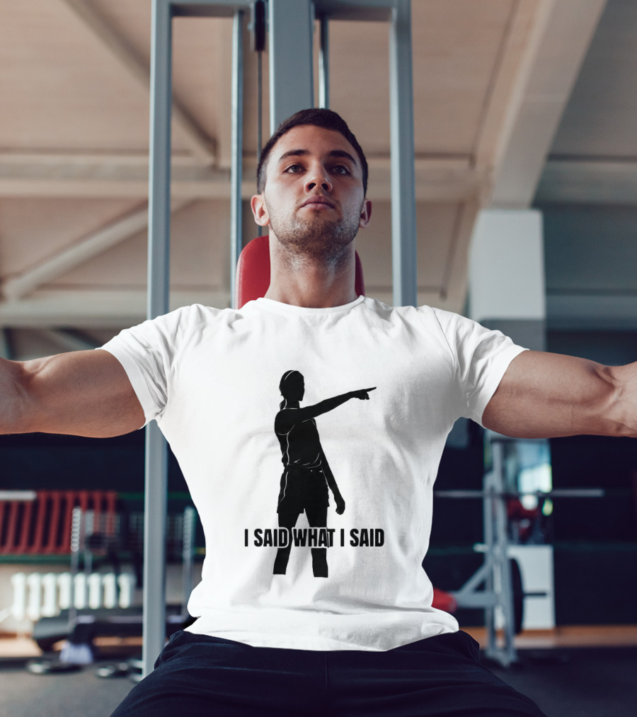 Sophie Cunningham Bold Statement I Said What I Said T-Shirt