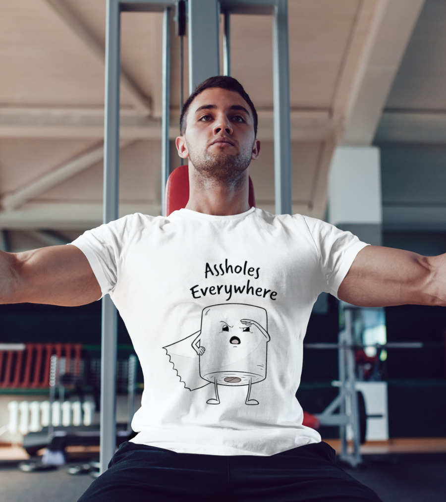 Assholes Everywhere Toilet Paper T-Shirt