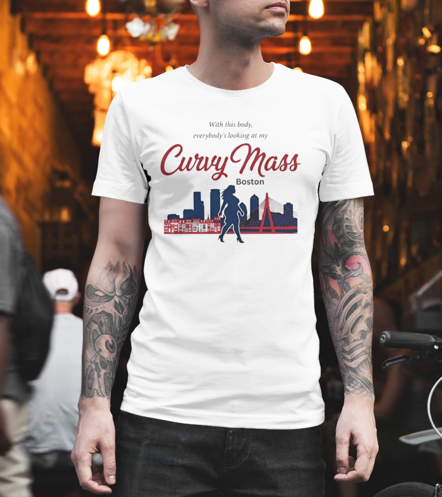 With This Body Everybody's Looking At My Curvy Mass Boston City Skyline T-Shirt