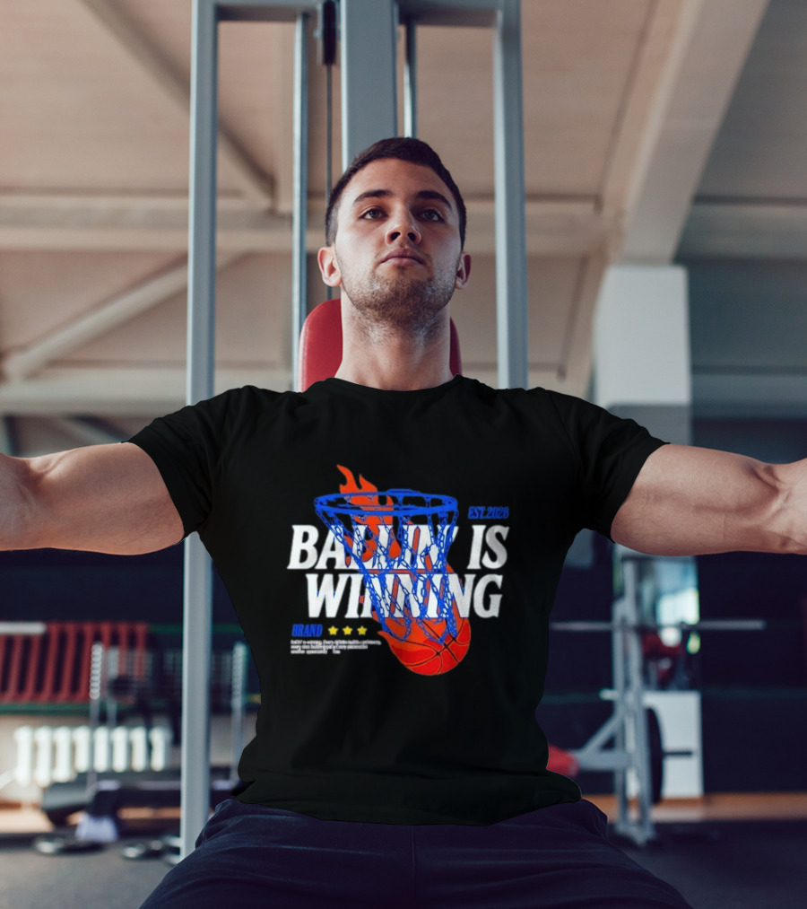 Brand Ballin Is Winning Basketball Hoop Flaming Net Est 2020 T-Shirt