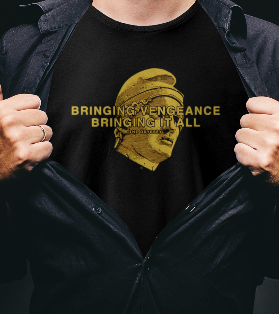 Bringing Vengeance Bringing It All The Odyssey Classical Bust T-Shirt