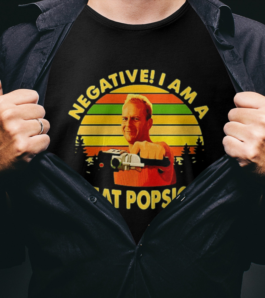 Negative I Am A Meat Popsicle Bruce Willis T-Shirt
