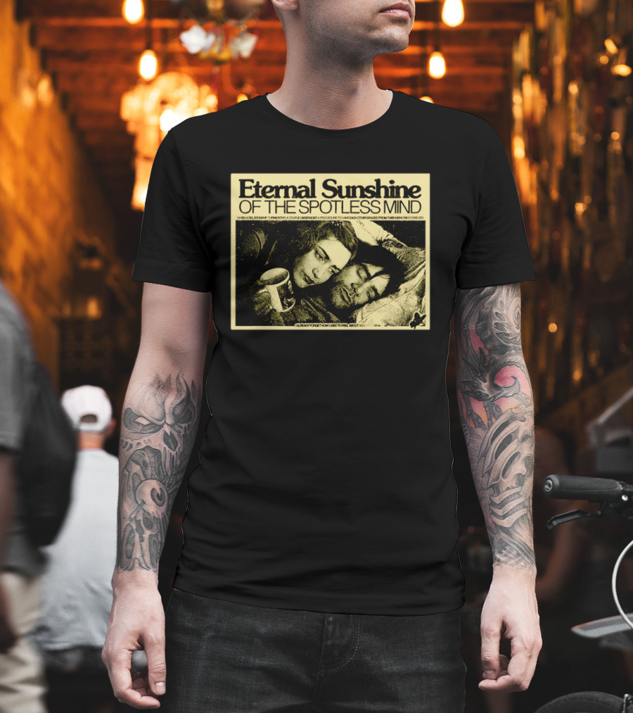 Eternal Sunshine Of The Spotless Mind I Already Forget How I Used To Feel About You T-Shirt