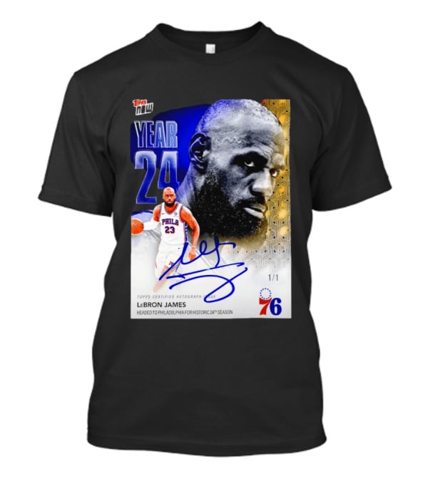 Topps Certified Autograph LeBron James Year 24 Philadelphia 76ers Historic Season T-Shirt