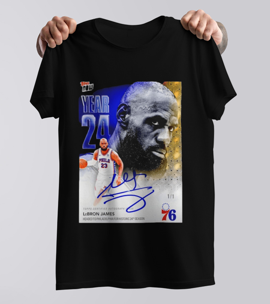 Topps Certified Autograph LeBron James Year 24 Philadelphia 76ers Historic Season T-Shirt