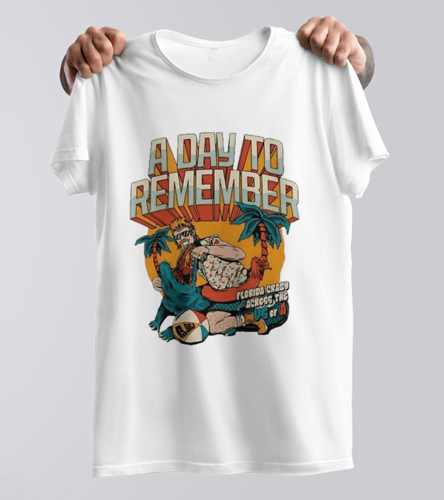 A Day To Remember Mullet Man Gator Florida Crazy Across The US Of A T-Shirt
