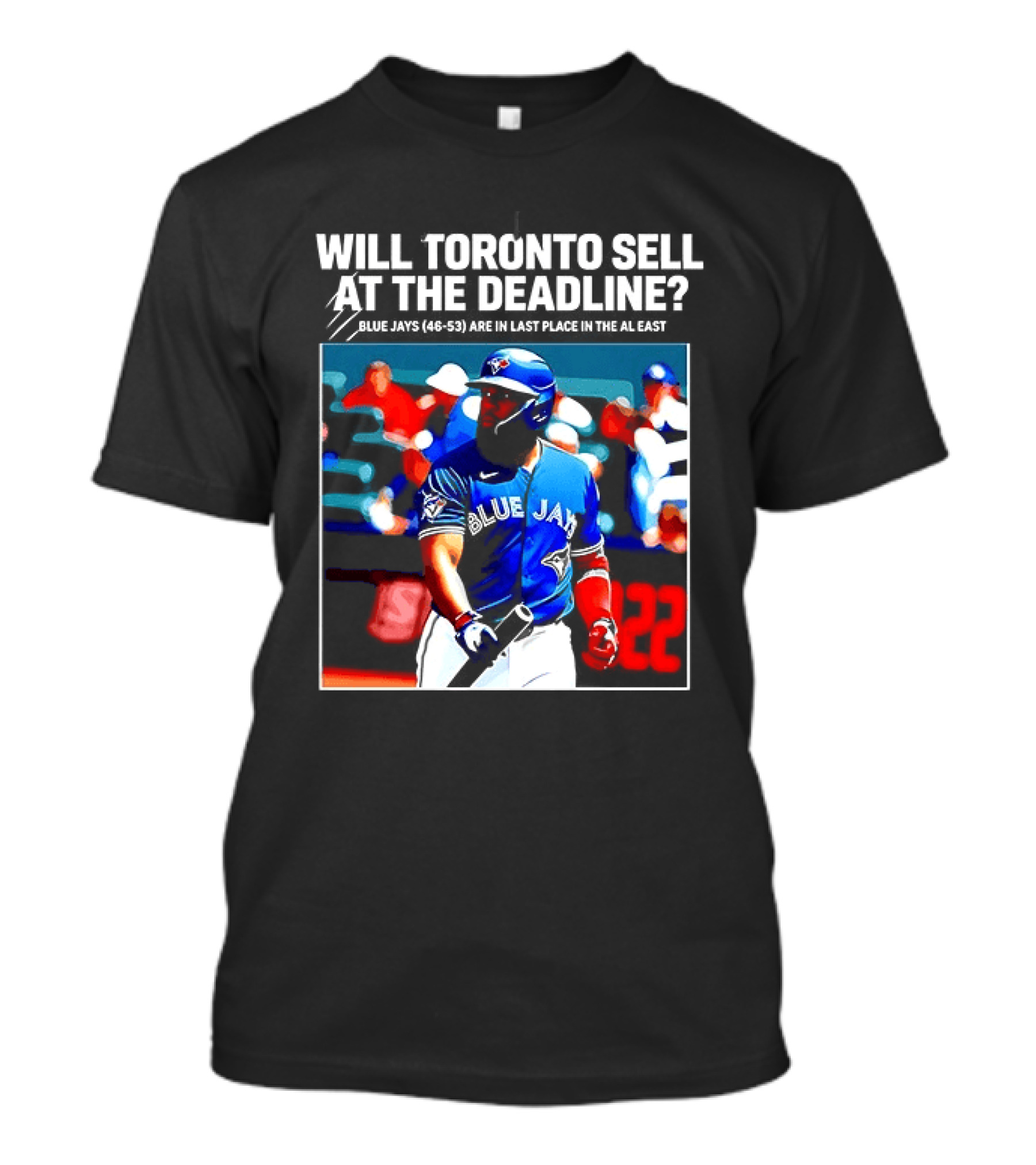 Will Toronto Blue Jays Sell At The Deadline Baseball Fan Question T-Shirt