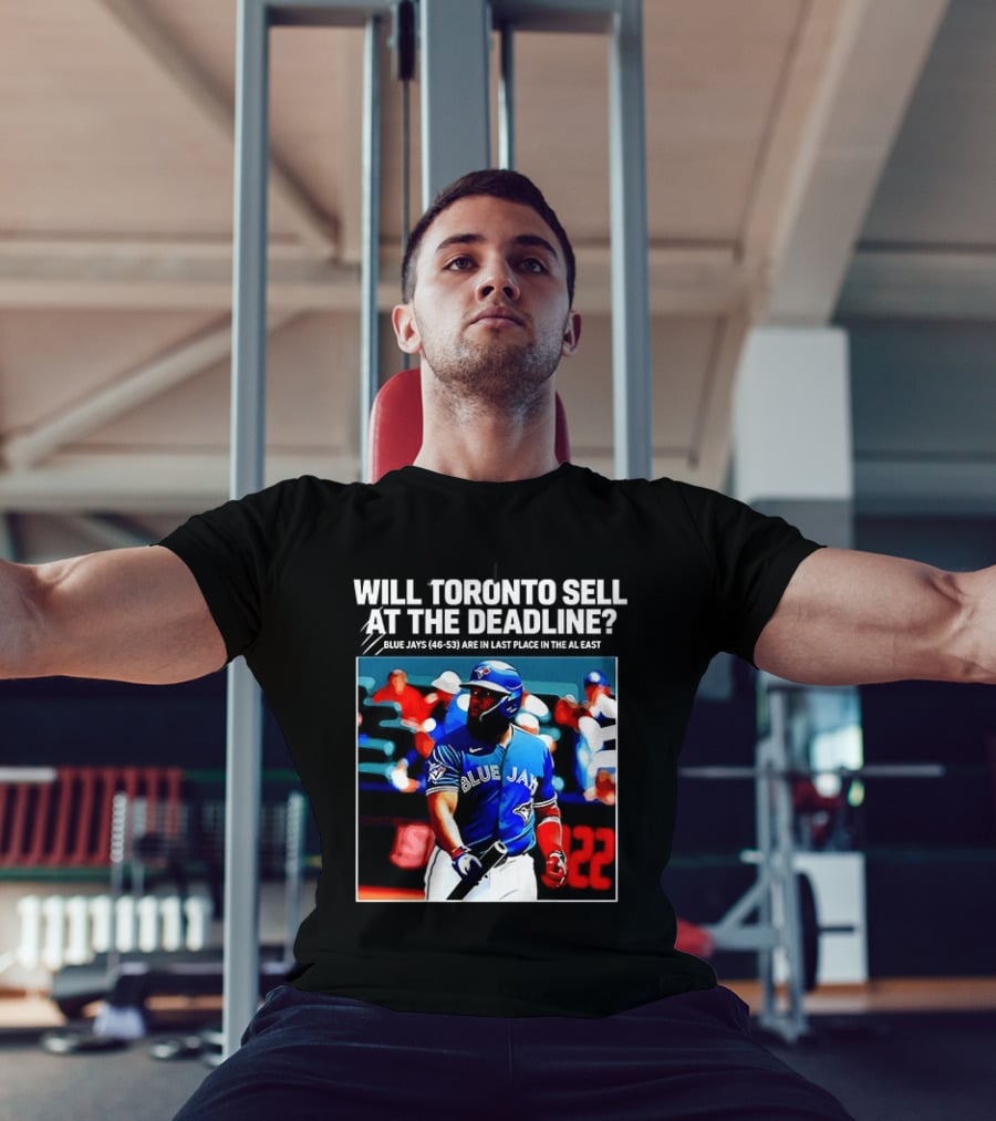 Will Toronto Blue Jays Sell At The Deadline Baseball Fan Question T-Shirt