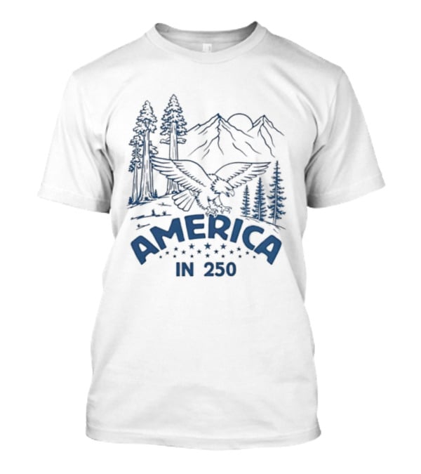 America In 250 Eagle Mountains Trees Nature T-Shirt