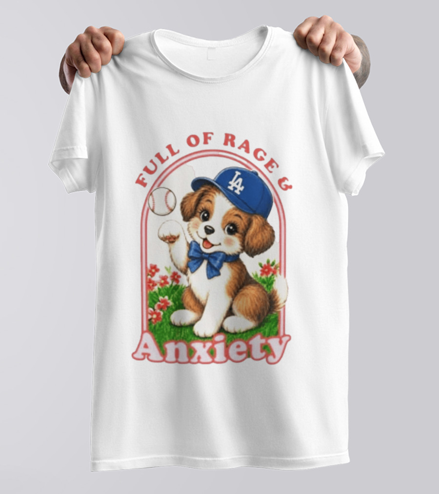 Full Of Rage & Anxiety LA Dodgers Puppy Baseball T-Shirt