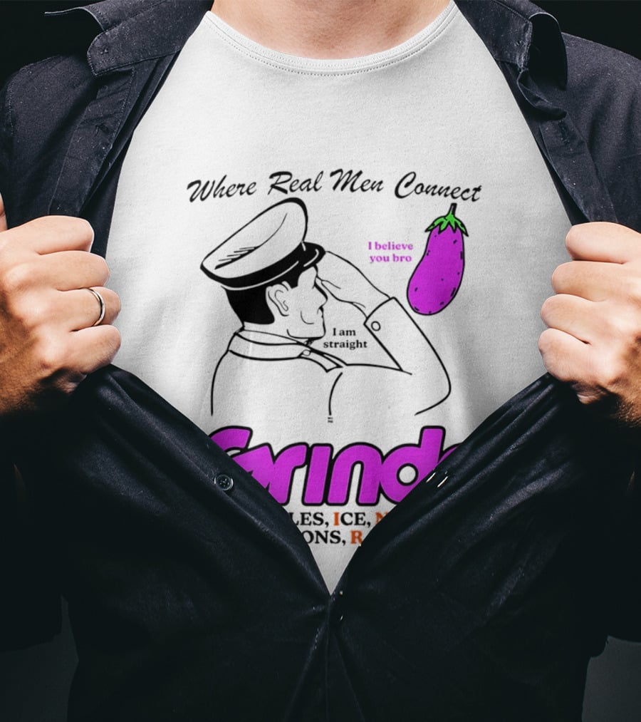 Grindr Where Real Men Connect God Rifles ICE NASCAR Deportations Ram Trucks I Believe You Too T-Shirt