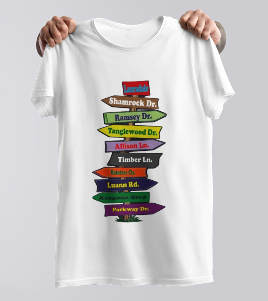 Lauradale Shamrock Ramsey Tanglewood Allison Timber Raintree Luann Aragona Parkway Street Signs T-Shirt