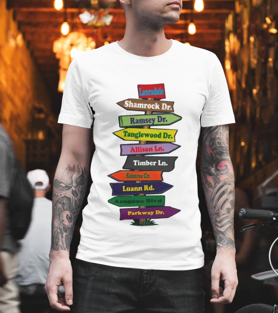 Lauradale Shamrock Ramsey Tanglewood Allison Timber Raintree Luann Aragona Parkway Street Signs T-Shirt