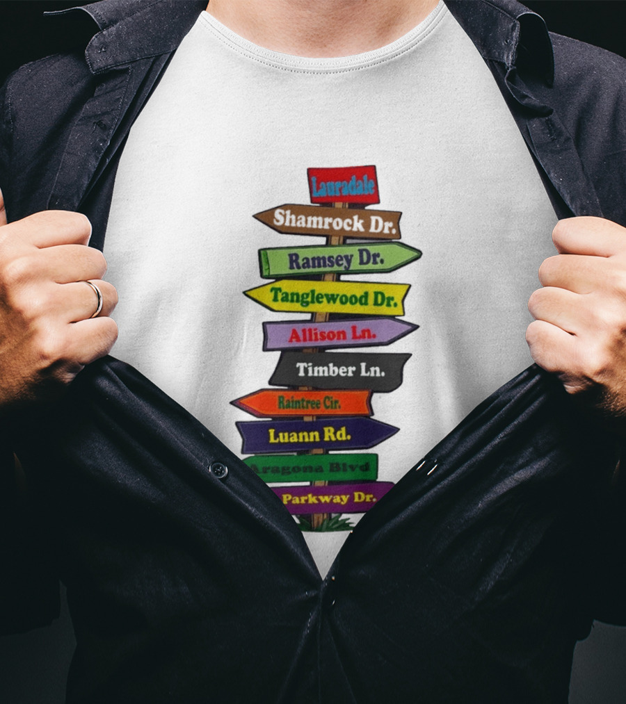 Lauradale Shamrock Ramsey Tanglewood Allison Timber Raintree Luann Aragona Parkway Street Signs T-Shirt
