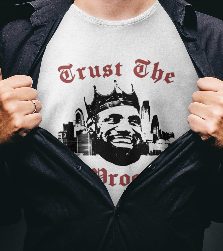 Trust The LeProcess LeBron James Crowned City T-Shirt