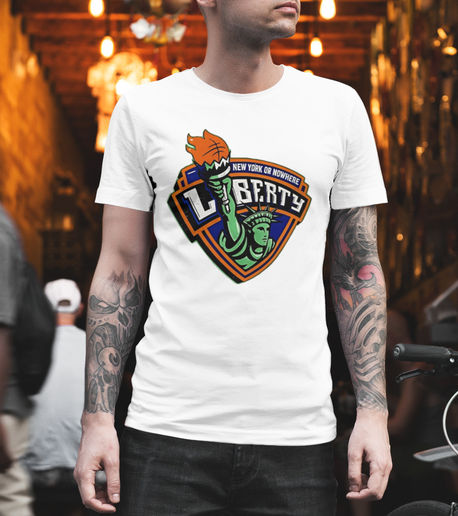 New York Or Nowhere Liberty NY Knicks Basketball Statue Of Liberty T-Shirt