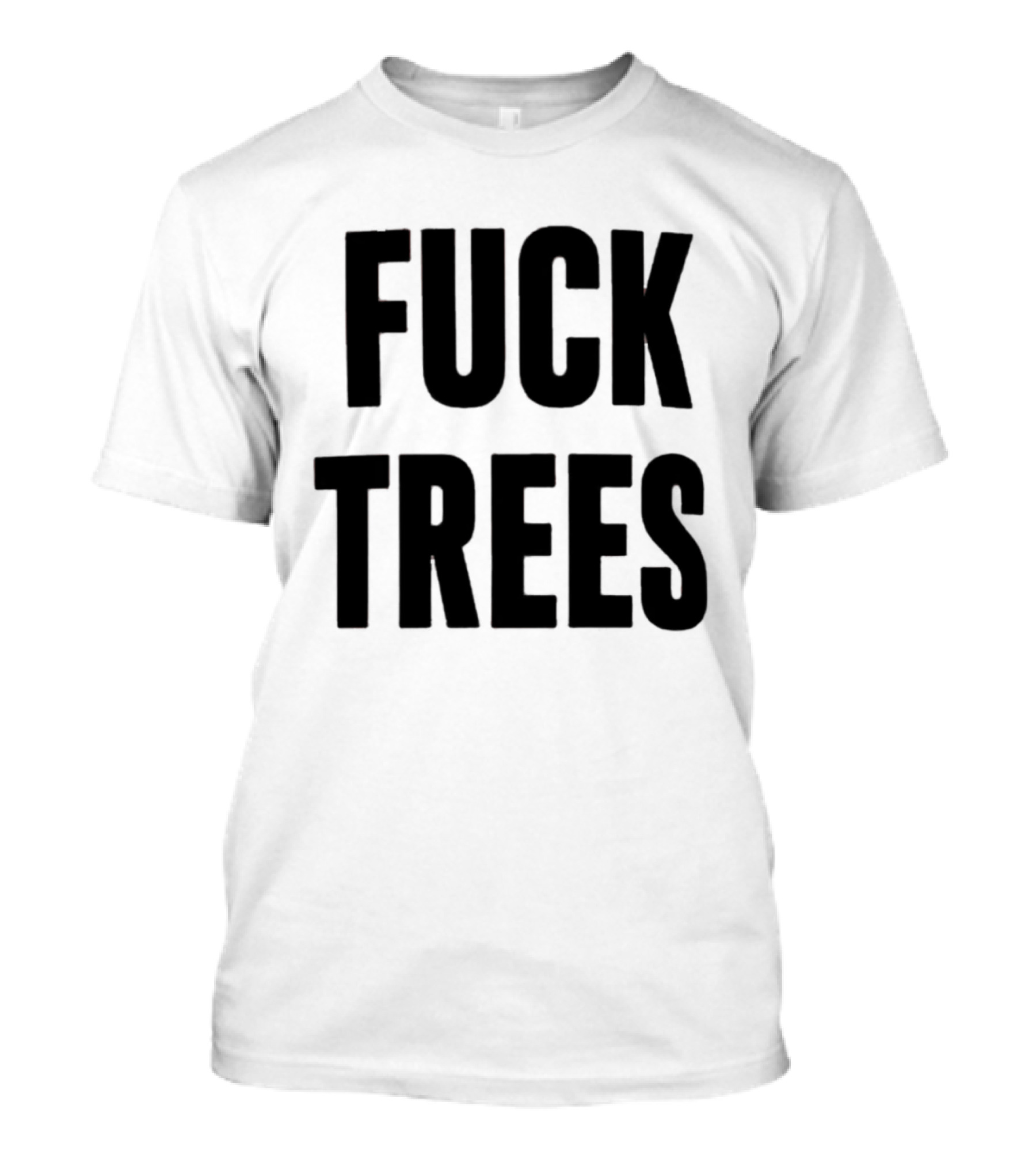 Nick Propson Fuck Trees T-Shirt