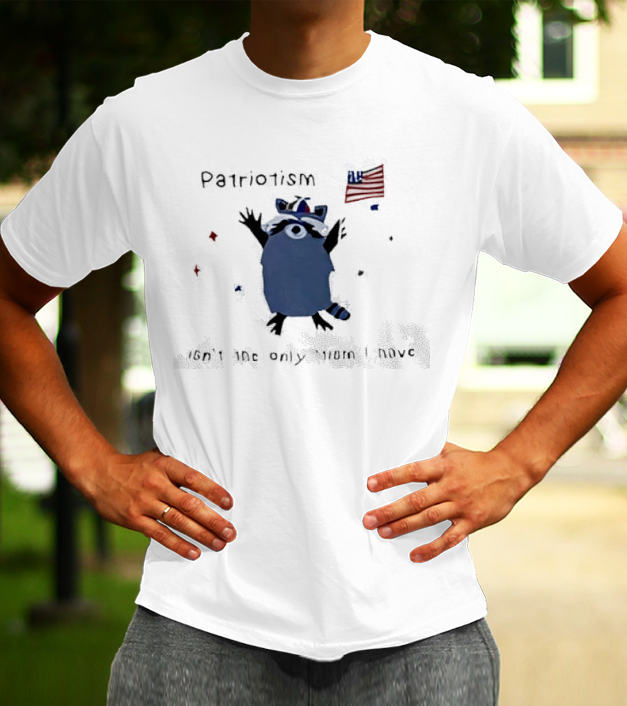 Patriotic Raccoon With Flag And Phrase Patriotism Isn't The Only Tism I Have T-Shirt