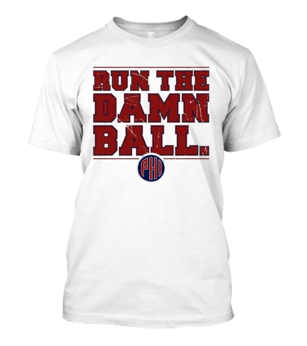 Philadelphia Phillies MLB 2026 Run The Damn Ball T-Shirt