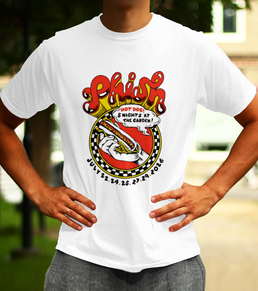 Phish New York City Hot Dog 5 Nights Madison Square Garden July 22 24 25 27 29 2026 T-Shirt