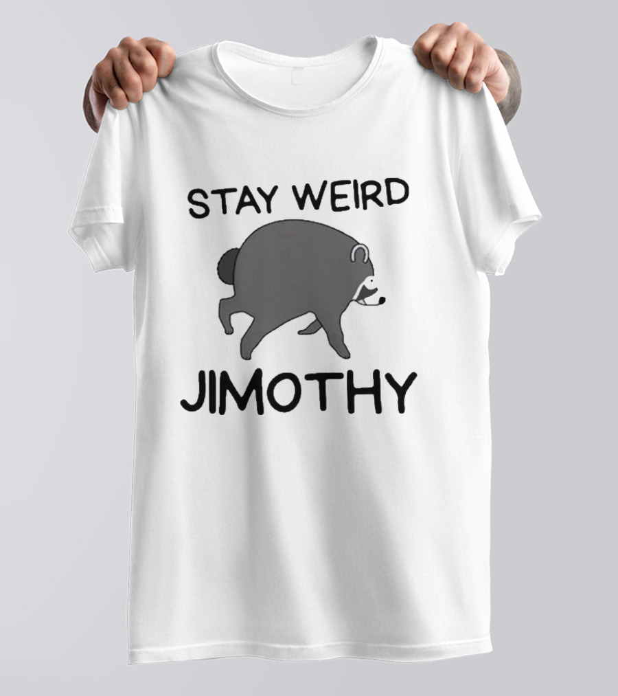 Stay Weird Jimothy Raccoon Retro Vibe T-Shirt