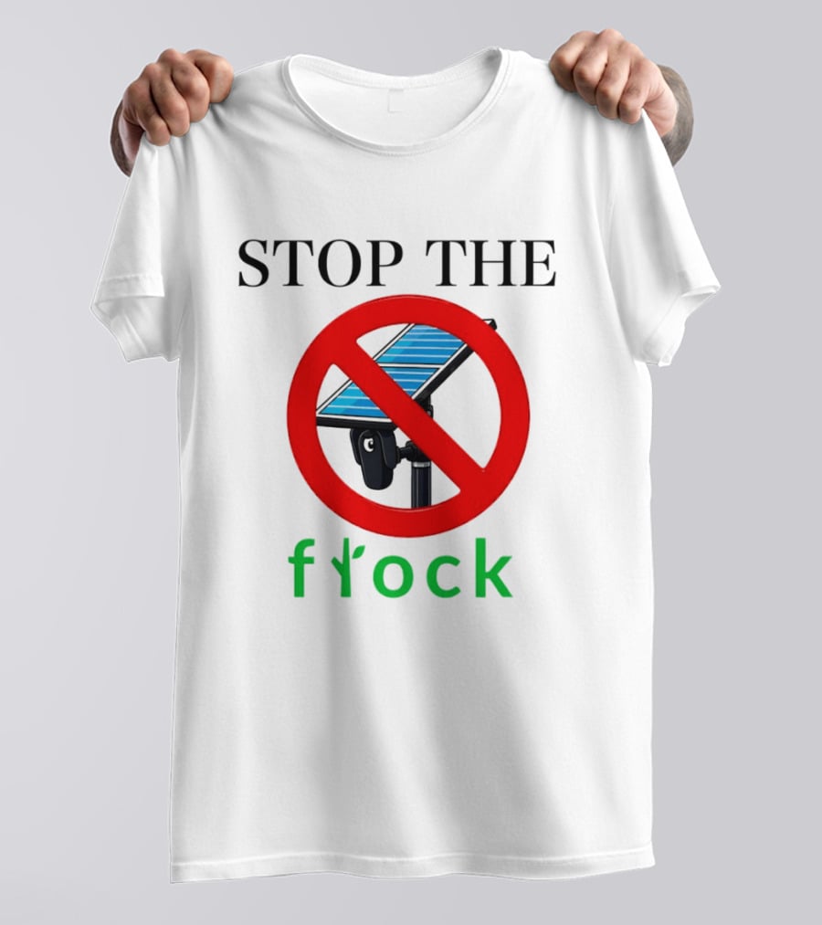 Stop The Flock Protest 2026 Surveillance Camera Flock Warning T-Shirt