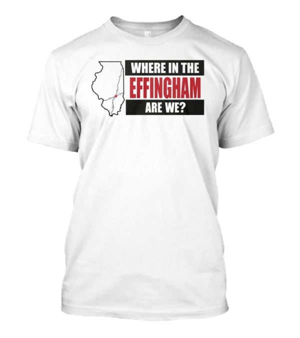 Where In The Effingham Are We Illinois Map Puzzle T-Shirt