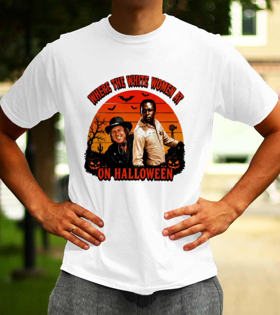 Where The White Women At Blazing Saddles Halloween Movie Scene With Characters And Pumpkins T-Shirt