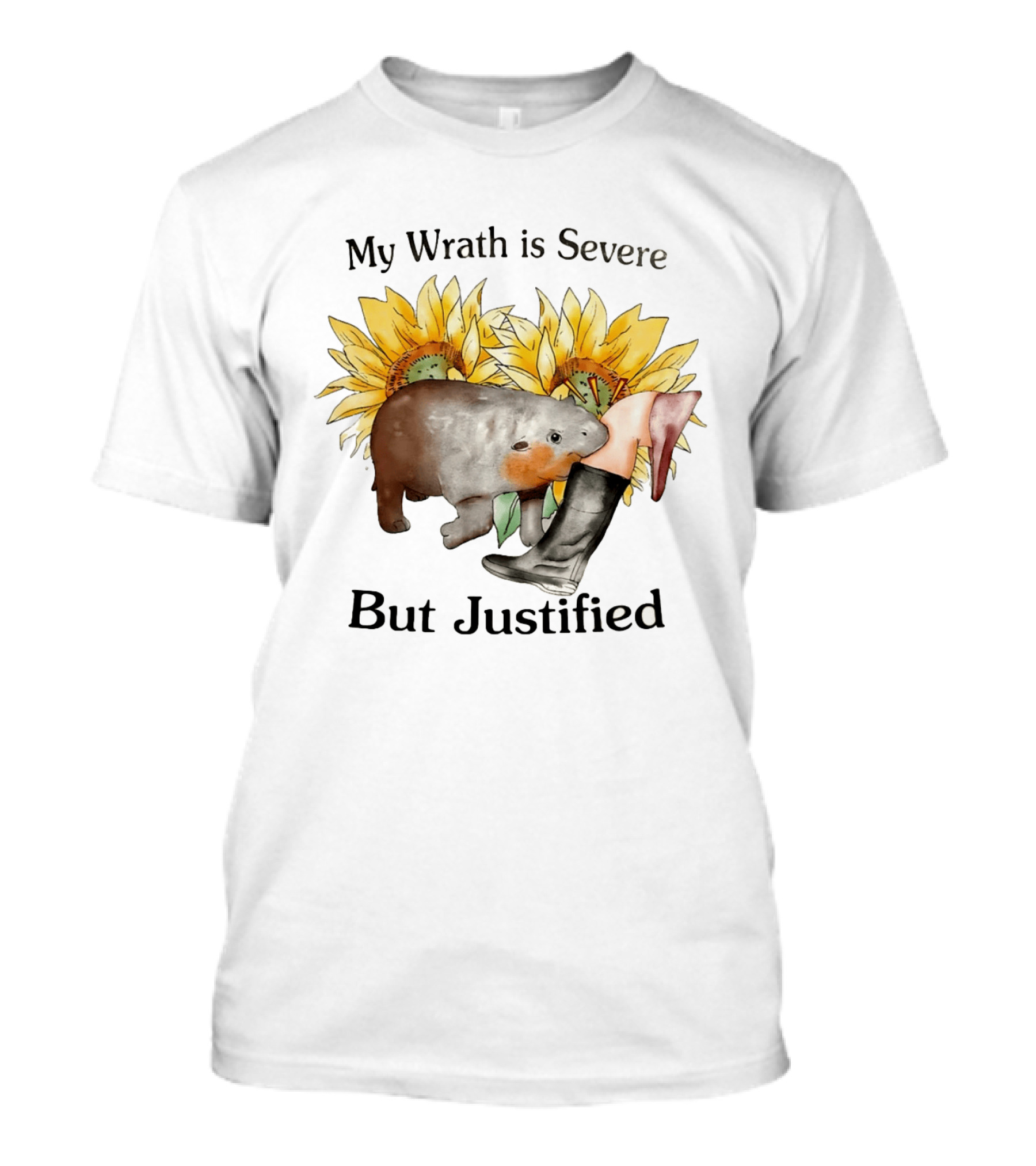Wombat My Wrath Is Severe But Justified Sunflowers And Boots T-Shirt