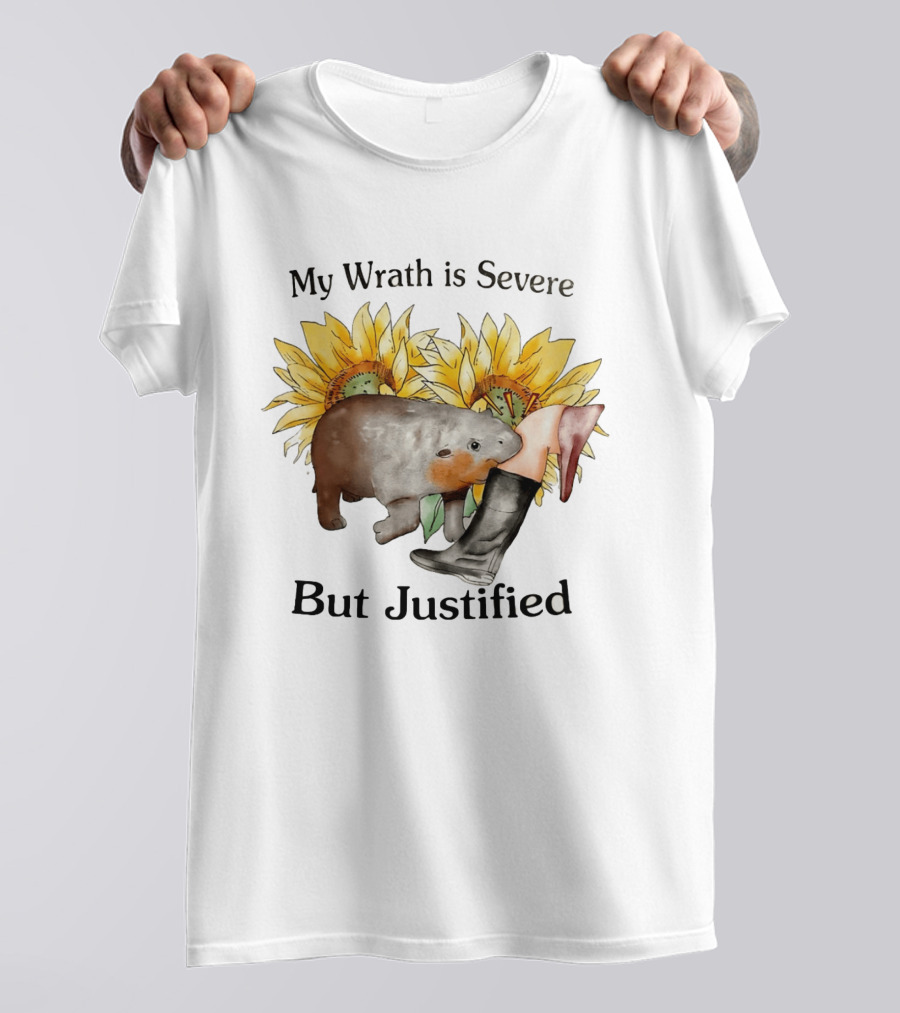 Wombat My Wrath Is Severe But Justified Sunflowers And Boots T-Shirt